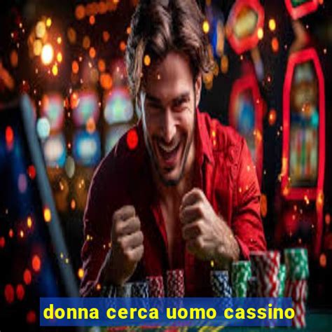 donne cerca uomo cassino|Escort Cassino, Incontri con Donne a Cassino